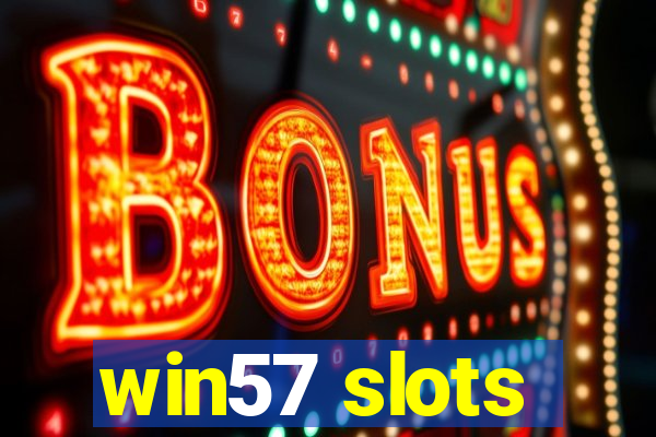 win57 slots